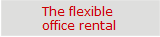 The flexible 
office rental